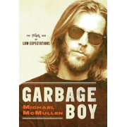 Garbage Boy The High Bar of Low Expectations Hardcover