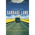 thumbnail image 1 of Pre-Owned Garbage Land Paperback Elizabeth Royte, 1 of 1