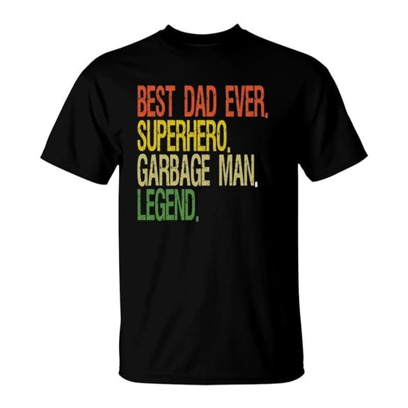 Garbage Man Best Dad Ever Superhero Legend TShirt