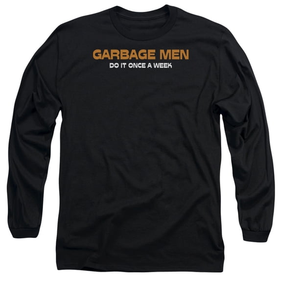 - Garbage Men Do It - Long Sleeve Shirt - Large