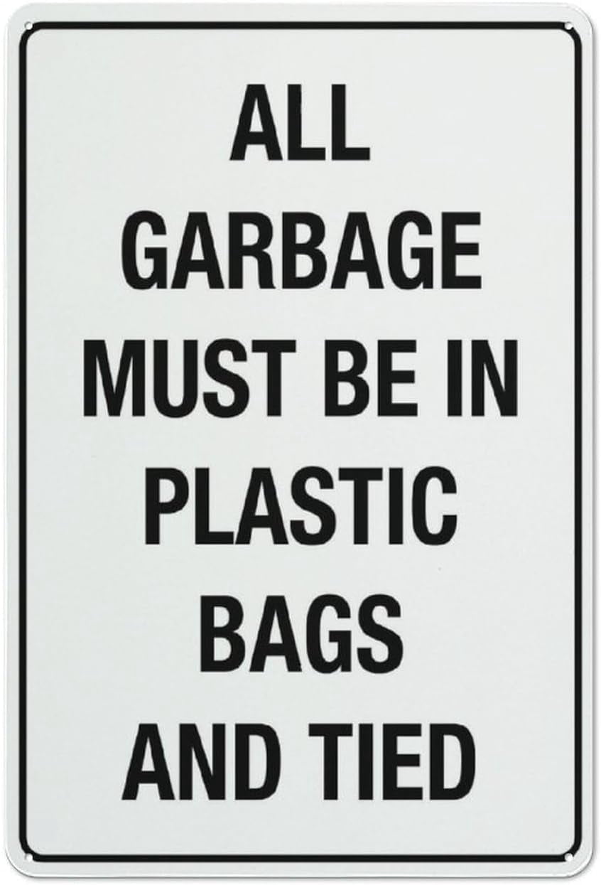 All Garbage Must Be In Plastic Bags And Tied Sign 12 X 8 Inches ...