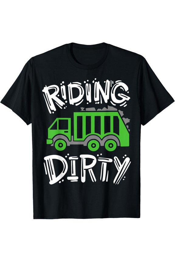 Garbage Truck Riding Dirty T-Shirt