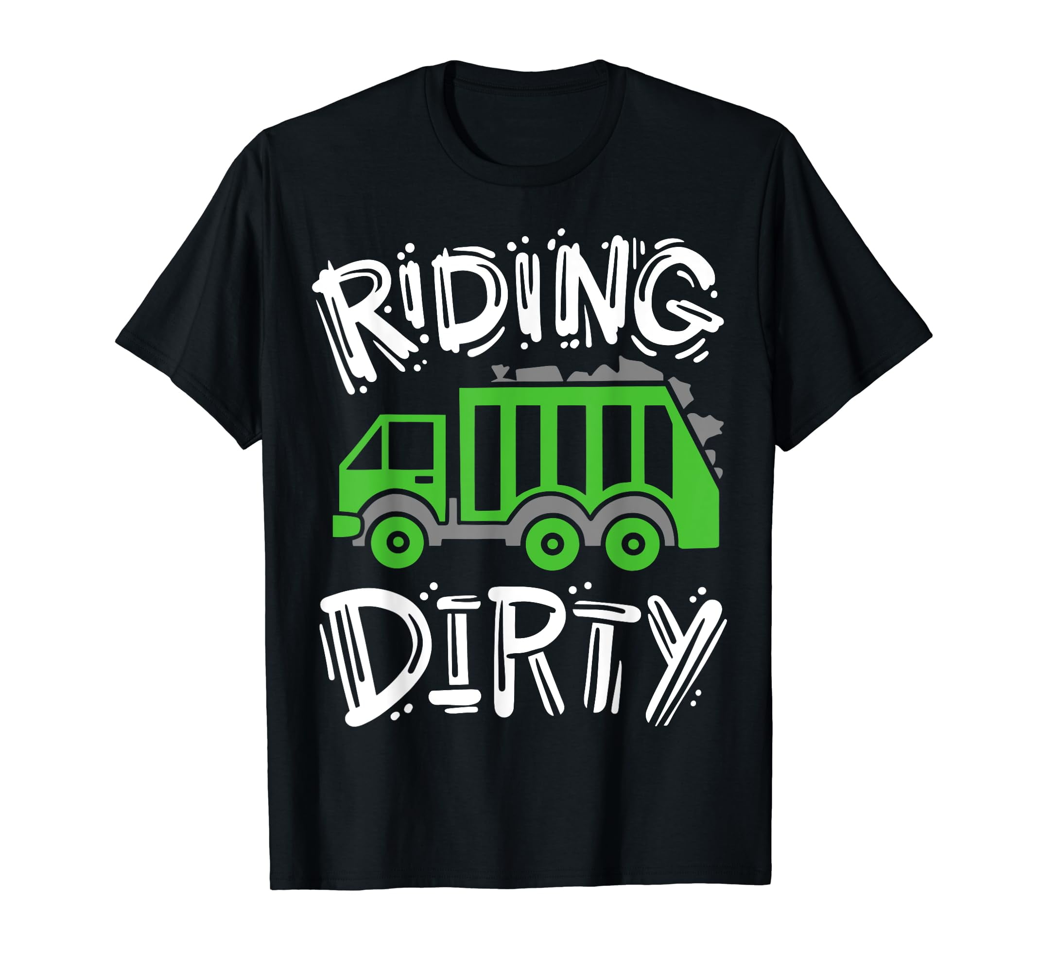 Garbage Truck Riding Dirty TShirt