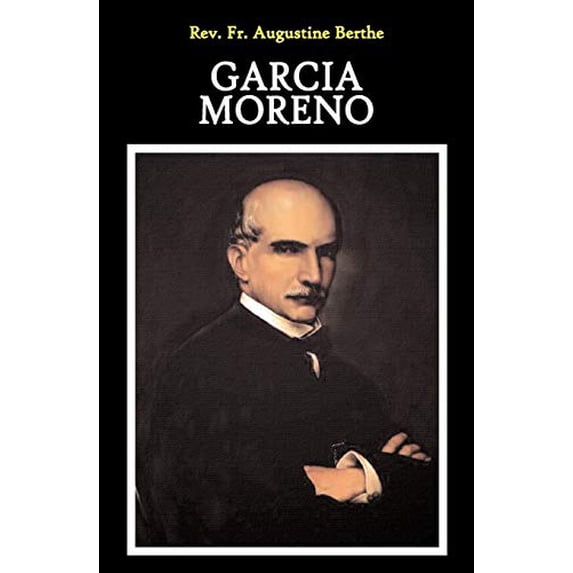 Pre-Owned Garcia Moreno (Paperback) by Augustine Berthe, Lady Herbert