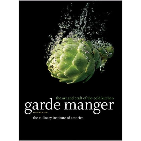 Garde Manger: The Art and Craft of the Cold Kitchen (Hardcover)