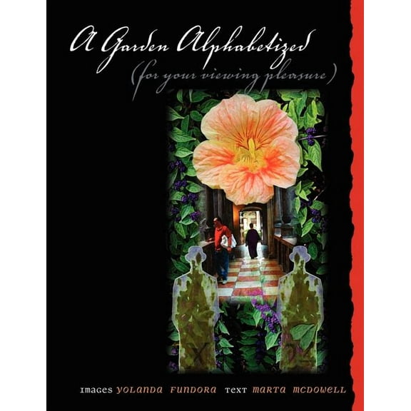 Garden Alphabetized : For Your Viewing Pleasure