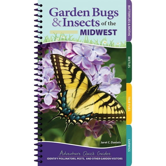 Adventure Quick Guides Garden Bugs & Insects of the Midwest: Identify Pollinators, Pests, and Other Garden Visitors, (Spiral-Bound)