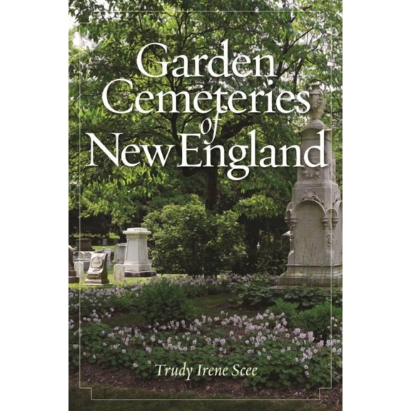 Garden Cemeteries of New England (Hardcover)