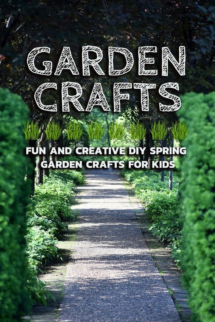 Garden Crafts: Fun and Creative DIY Spring Garden Crafts for Kids ...