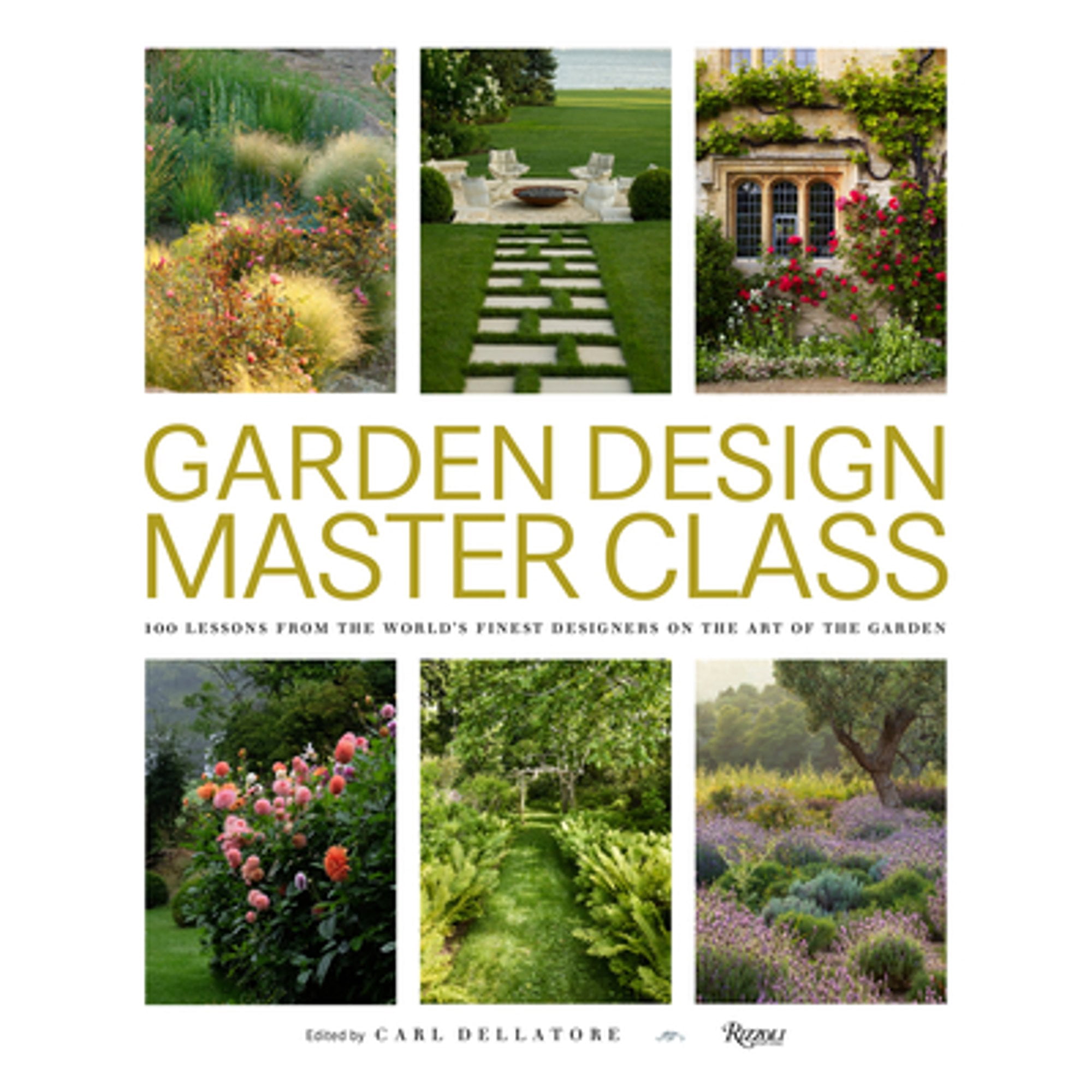 Pre-Owned Garden Design Master Class: 100 Lessons from The World's ...