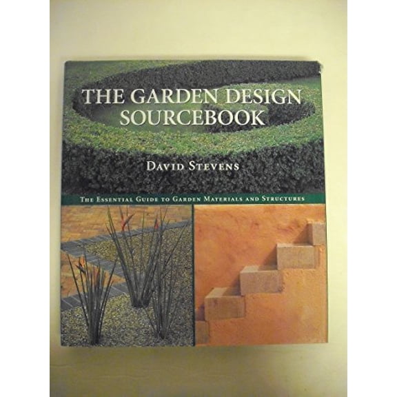 Pre-Owned Garden Design Sourcebook : The Essential Guide to Garden Materials and Structures