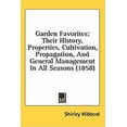 thumbnail image 1 of Garden Favorites : Their History, Properties, Cultivation, Propagation, And General Management In All Seasons (1858) (Hardcover), 1 of 1