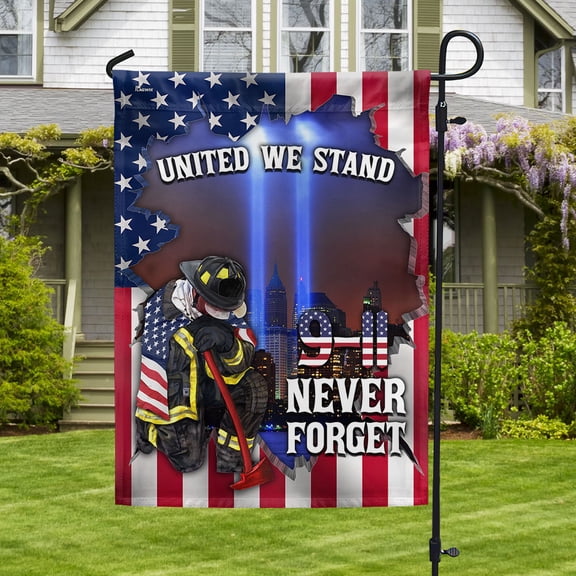 Garden Flag 911 Never Forget Patriot Day United We Stand On American, Memorial, 12x18 POLE NOT INCLUDED