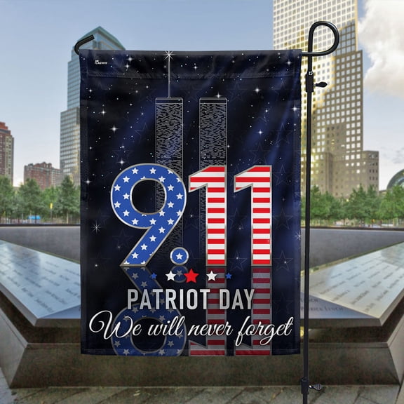 Garden Flag 911 Patriot Day September 11 Never Forget 9/11, Remembrance, 12x18 POLE NOT INCLUDED