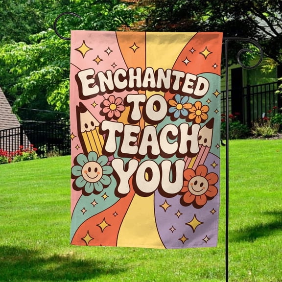 Garden Flag Enchanted To Teach You In My Teacher Era Back To School Porch Decor, 12x18 POLE NOT INCLUDED