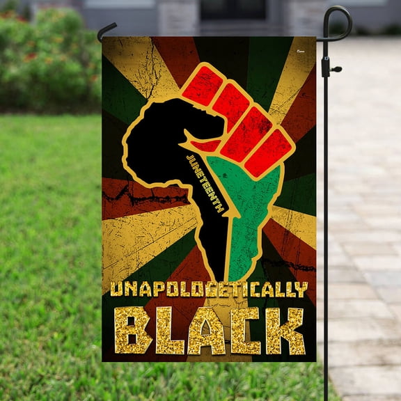 Garden Flag Juneteenth Unapologetically Black, Freedom Day Celebration, 12x18 POLE NOT INCLUDED