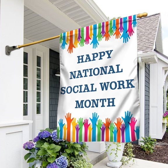Garden Flag National Social Work Month, Professional Recognition, 12x18 POLE NOT INCLUDED