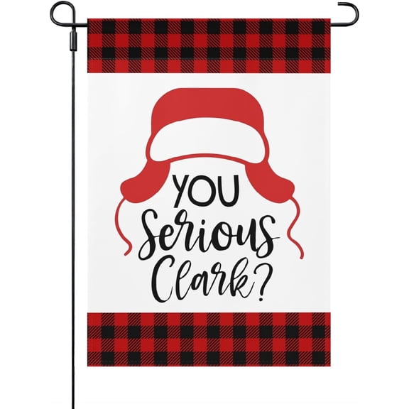 Garden Flag You Serious Clark Garden Flag, Inspirational Garden Flags Double Sided Outside Funny Garden Flags Double Sided Yard Decor You Serious Clark Small Yard Flag Banners
