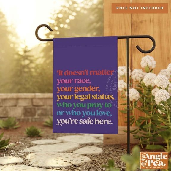 Garden Flag You're Safe Here Safe Space Respect All Humans Inclusive V69, 12x18 POLE NOT INCLUDED