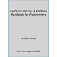 thumbnail image 1 of Pre-Owned Garden Furniture: A Practical Handbook for Woodworkers (Hardcover) 0706369777 9780706369779, 1 of 1
