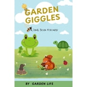 Garden Giggles A Joke Book for Kids, Paperback