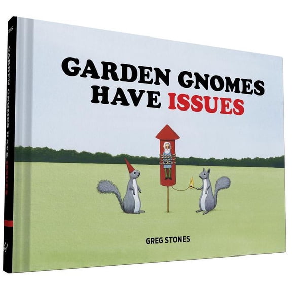 Garden Gnomes Have Issues (Hardcover)