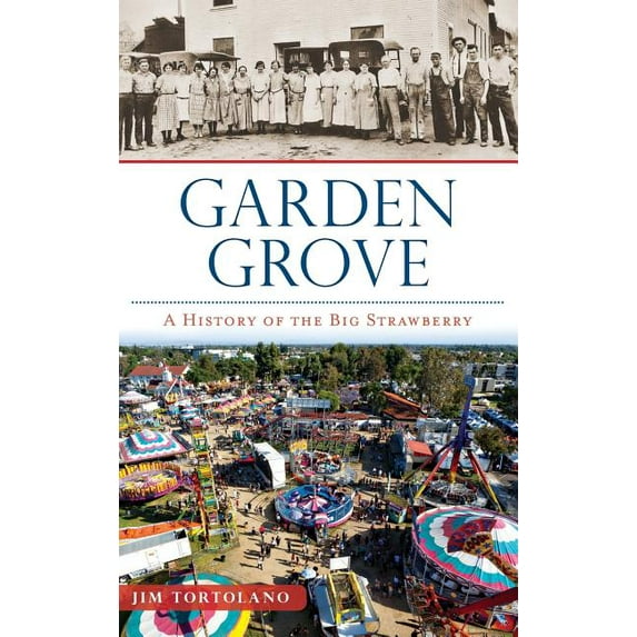 Garden Grove: A History of the Big Strawberry (Hardcover)