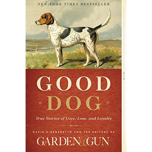 Pre-Owned Good Dog: True Stories of Love, Loss, and Loyalty (Paperback) 0062242377 9780062242372