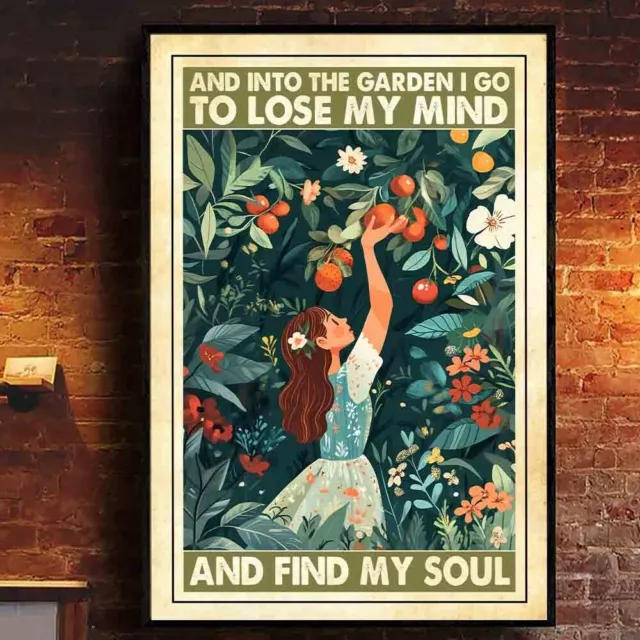 And Into The Garden I Go To Lose My Mind And Find My Soul Gardening ...