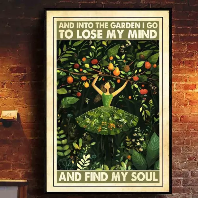 And Into The Garden I Go To Lose My Mind And Find My Soul Gardening ...