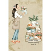 Garden Journal, Planner and Log Book Comprehensive Garden Notebook with Garden Record Diary, Garden Plan Worksheet, Mon, Paperback