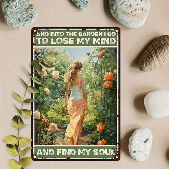 Garden Metal Signs Outdoor Flowers Tin Sign And Into The Garden I Go To Lose My Mind And Find My Soul Decor for Gardening Gifts Yard Art Garden Decor Poster 16x12 Inch