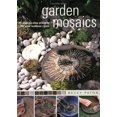thumbnail image 1 of Pre-Owned Garden Mosaics: 25 Step-By-Step Projects for Your Outdoor Room (Paperback) 1581805756 9781581805758, 1 of 1