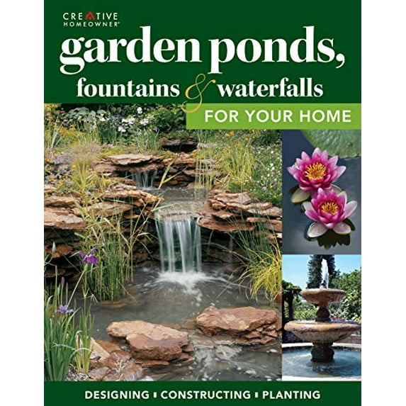 Pre-Owned Garden Ponds, Fountains & Waterfalls for Your Home (Paperback) 1580115063 9781580115063