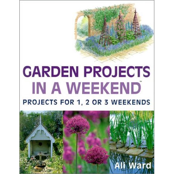 Pre-Owned Garden Projects in a Weekend (Hardcover) 0806990996 9780806990996