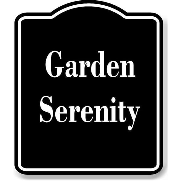 Garden Serenity BLACK Aluminum Composite Sign 8.5''x10''