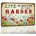 thumbnail image 1 of Garden Sign Vintage Gardening Metal Sign Life Is Better In The Garden Rustic Decor Funny Outdoor Gardening Metal Signs Botanical Wall Decorative 8×12 Inch, 1 of 14