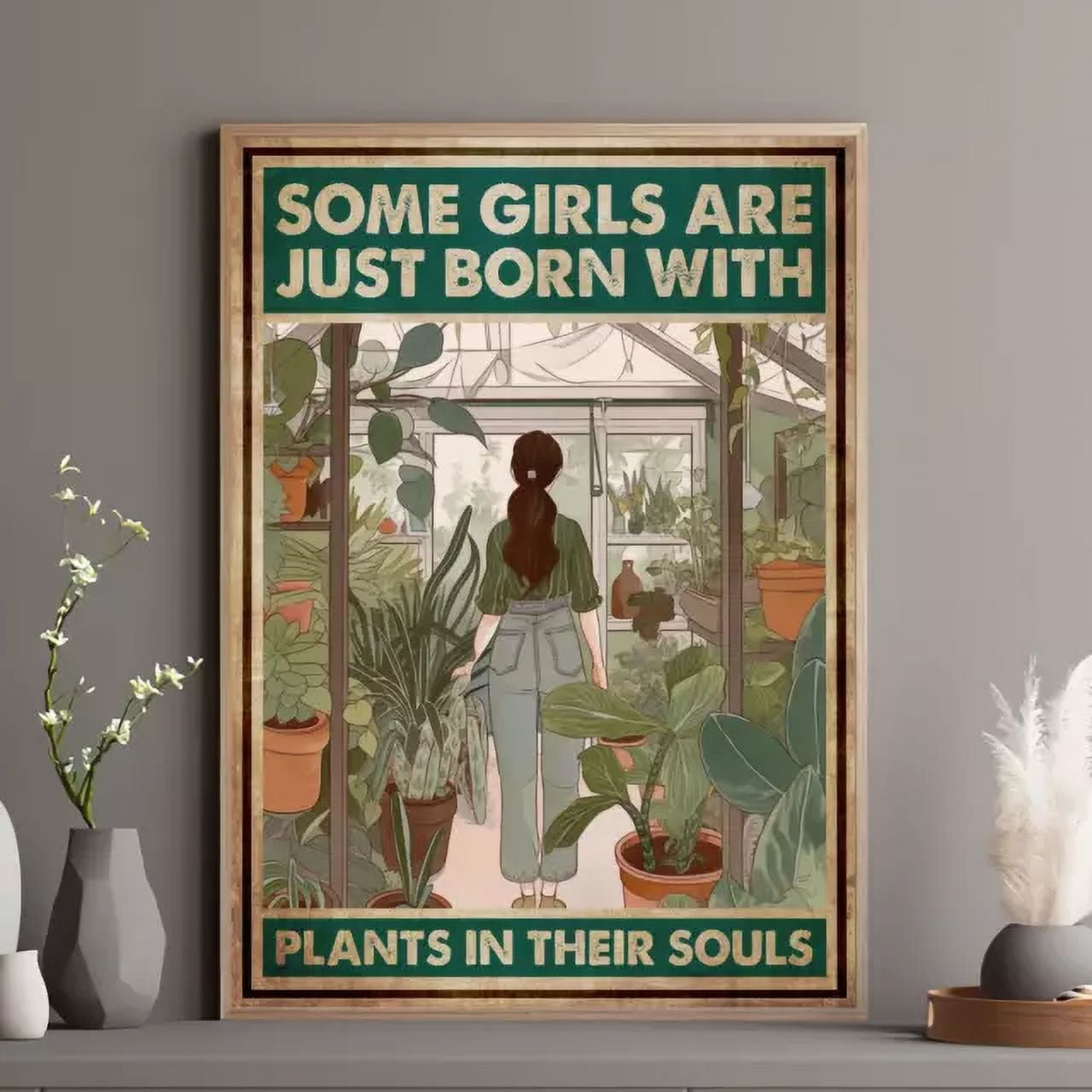 Some Girls Are Just Born With Garden in Their Soul Poster