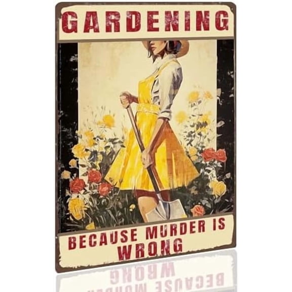 Garden Wall Art Women's Gift for Yard, Backyard, Patio & Porch Decor Funny "GARDENING BECAUSE MURDER IS WRONG" Metal Sign For Home Outdoor Yard Art 128inches