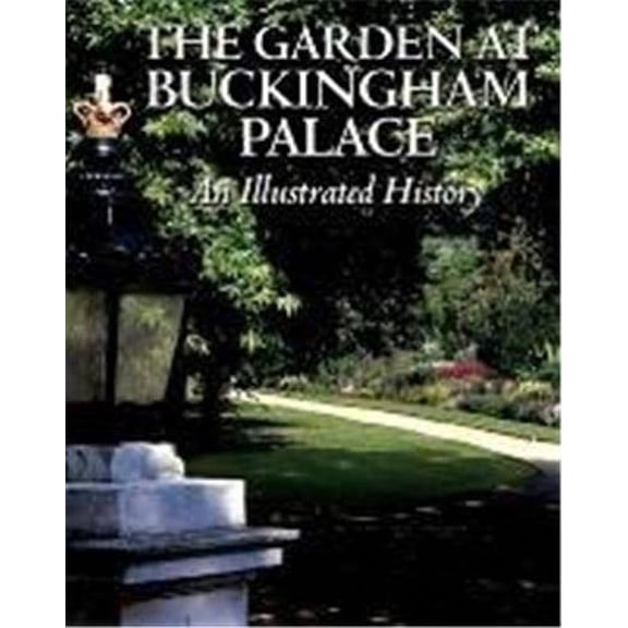 Pre-Owned Garden at Buckingham Palace: An Illustrated History Paperback
