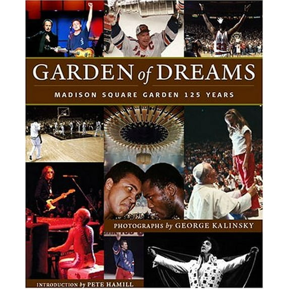 Pre-Owned Garden of Dreams: Madison Square Garden 125 Years (Hardcover) 1584793430 9781584793434