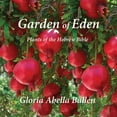 thumbnail image 1 of Garden of Eden: Plants of the Hebrew Bible (Paperback), 1 of 1