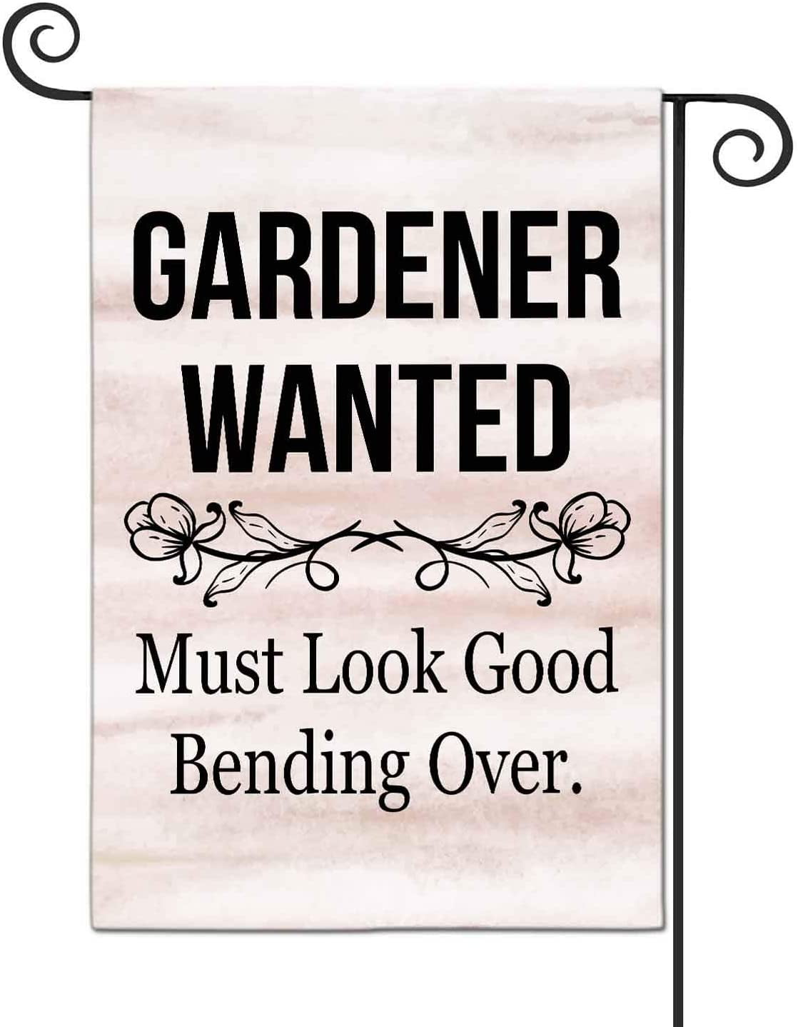 Gardener Wanted Must Look Good Bending Over Garden Flags Decorative Gardener wanted must look good bending over garden flags decorative