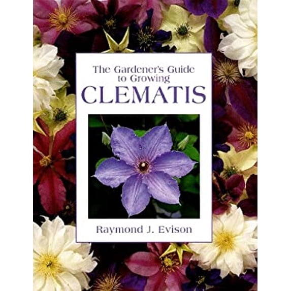 Pre-Owned The Gardener's Guide to Growing Clematis, 9780881924237, 0881924237, Hardcover,
