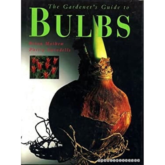 Pre-Owned The Gardener's Guide to Bulbs (Hardcover) 1857321782 9781857321784