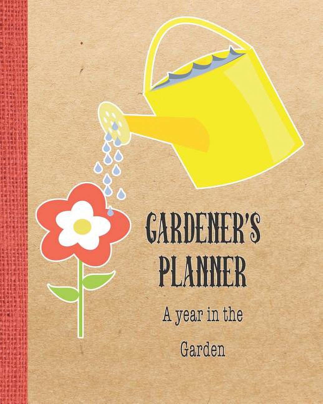 Gardener's Planner A year in the garden The ideal guided journaling
