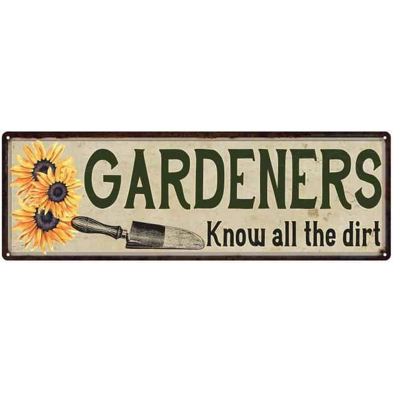 Gardeners Know All The Dirt Patio Garden Wall Decor Metal Sign 6x18 106180016004