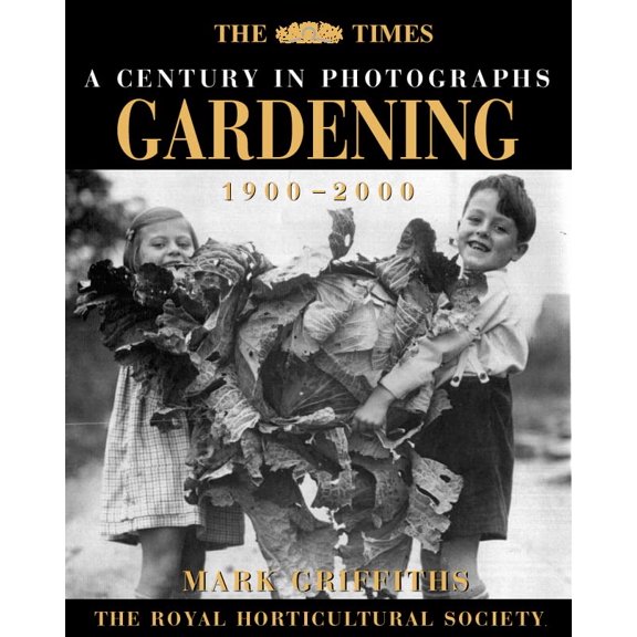 Pre-Owned Gardening: A Century in Photographs_1900-2000 (Hardcover) 000710409X 9780007104093