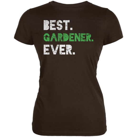 Gardening Best Gardener Ever Juniors Soft T Shirt Brown X-LG