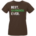 thumbnail image 1 of Gardening Best Gardener Ever Womens Organic T Shirt Chocolate MD, 1 of 1